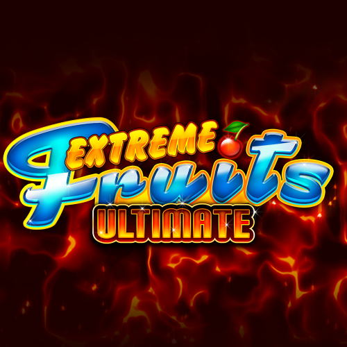 Extreme Fruits Ultimate Deluxe™ 极品水果终极豪华版™